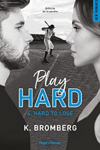 Play Hard Série Tome 4 - Hard to lose (2021)