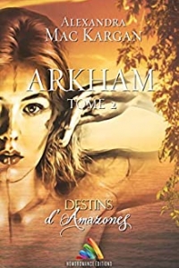 Destins d’Amazones - Arkham - Tome 2 (2021)