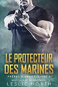 Le Protecteur des Marines (Frères D'armes t. 2) (2021)