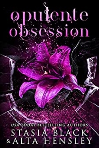 Opulente Obsession (Beautés brisées t. 3) (2021)