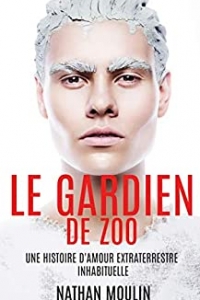 Le gardien de zoo (Une histoire d'amour extraterrestre inhabituelle) (2021)