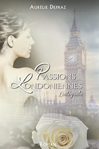 Passions Londoniennes (L'intégrale) (2021)