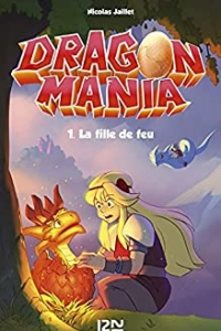 Dragon Mania - Tome 01 : La fille de feu (2021)