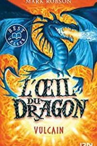 L'œil du dragon - tome 01 : Vulcain (2021)