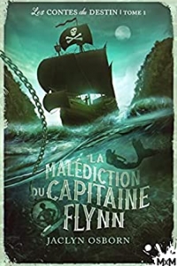 La malédiction du Capitaine Flynn: Les contes du destin, T1 (2021)