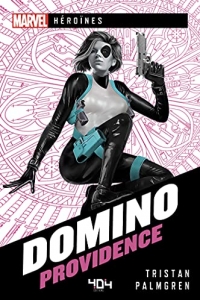 Marvel Héroïnes - Domino - Providence  (2021)