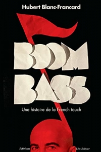 BoomBass. Une histoire de la French touch (2021)