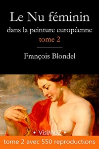 Le Nu féminin dans la peinture européenne – Tome 2 (2021)