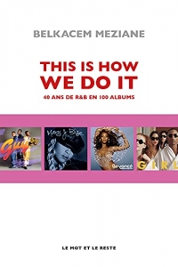 This Is How We Do It: 40 ans de R&B en 100 albums (2021)