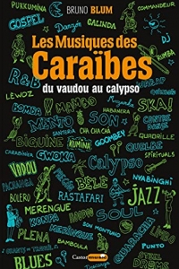 Les Musiques des Caraïbes, du vaudou au calypso (2021)