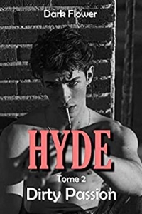 Hyde-Tome 2 - Dirty Passion : une Romance New Adult (2021)