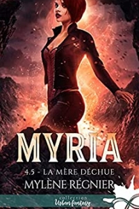 La mère déchue: Myria, T4.5 (2021)