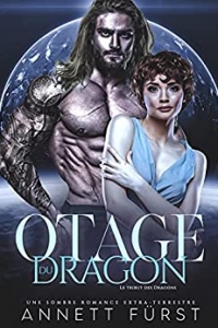 Otage du Dragon: Une sombre romance extra-terrestre (Le Tribut des Dragons t. 3) (2021)
