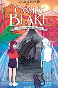 Cassidy Blake - tome 3 Le Pont des âmes (2021)