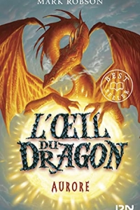 L'oeil du dragon - Tome 04 : Aurore (2021)