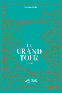 Le Grand Tour - Livre 2 (2021)