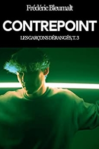 Contrepoint (Les Garçons Dérangés t. 3) (2021)