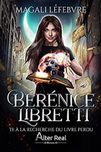 À la recherche du livre perdu: Bérénice Libretti, T1 (2021)