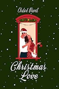 Christmas Love: Les 4 nouvelles de Noël de Chloé Vivet enfin réunies ! (2021)