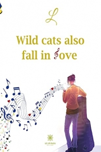 Wild cats also fall in love: Roman (2021)