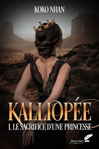 Kalliopée, tome 1 : Le sacrifice d'une princesse (2021)