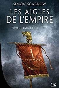 L'Aigle et les loups: Les Aigles de l'Empire, T4 (2022)