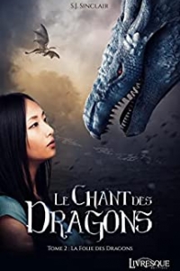 Le chant des dragons, tome 2: La Folie des dragons (2021)