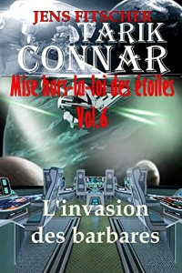 L'invasion des barbares (TARIK CONNAR Mise hors-la-loi des étoiles t. 6) (2021)