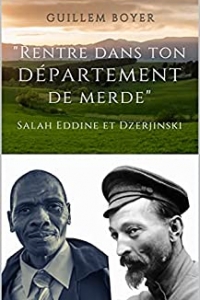 "Rentre dans ton département de merde": Salah Eddine et Dzerjinski (2021)