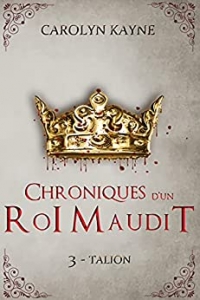 Chroniques d'un Roi Maudit: Talion - Tome 3 (2021)