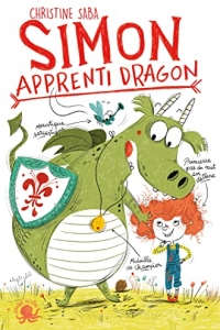 Simon, apprenti dragon – Lecture roman jeunesse humour aventure – Dès 8 ans (2022)
