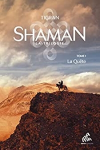 Shaman, La trilogie  : Tome I, La Quête (2022)