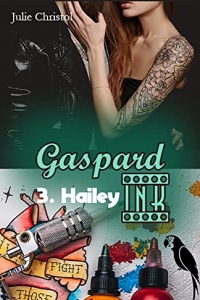 Gaspard Ink: 3. Hailey (2022)