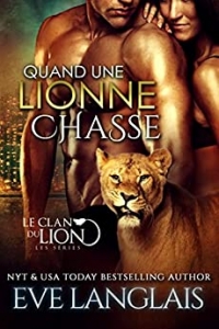 Quand une Lionne Chasse (Le Clan du Lion t. 8) (2022)