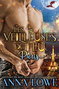 Les Veilleuses du feu : Paris (Milliardaires et gardiens t. 1) (2022)