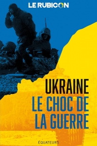 Ukraine, le choc de la guerre (2022)
