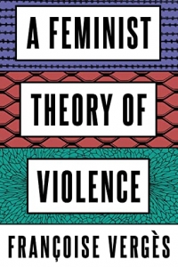 A Feminist Theory of Violence: A Decolonial Perspective (2022)