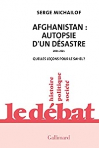 Afghanistan : autopsie d'un désastre, 2001-2021 (2022)