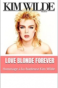 Love blonde forever: Hommage à la chanteuse Kim Wilde (2022)