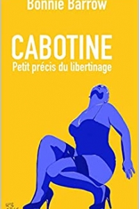 Cabotine : Petit précis du libertinage (2022)