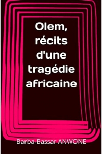 Olem, récits d'une tragédie africaine (2022)