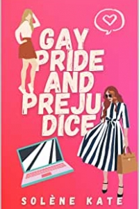 Gay pride and prejudice: (romance contemporaine FF) (2022)
