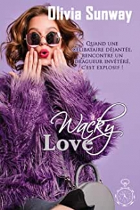 Wacky Love (série Love #2)  -Chicklit  (2022)