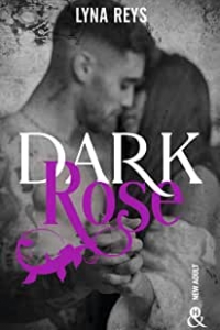 Dark Rose : Par l'autrice de "Loving Madness" (2022)