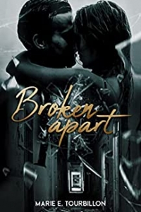 Broken Apart: Une romance psychologique dans l'univers de l'Urbex (2022)