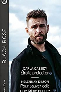 Étroite protection - Pour sauver celle que j'aime encore (Black Rose) (2022)