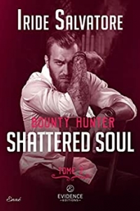 Shattered soul: Bounty Hunter, T2 (2022)