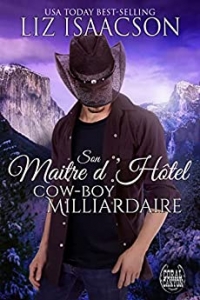 Son Maître d’Hôtel Cow-boy Milliardaire (Noël au Whiskey Mountain Lodge t. 2) (2022)