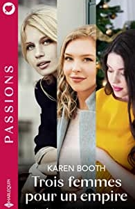 Trois femmes pour un empire - Intégrale 3 romans (Passions) (2022)