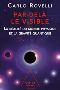 Par-delà le visible: La réalité du monde physique et la gravité quantique (OJ.SCIENCES) (2022)